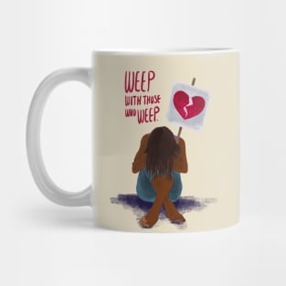 Weep With Those Who Weep Mug